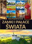 NAJPIKNIEJSZE ZAMKI I PAŁACE ŚWIATA [H] 